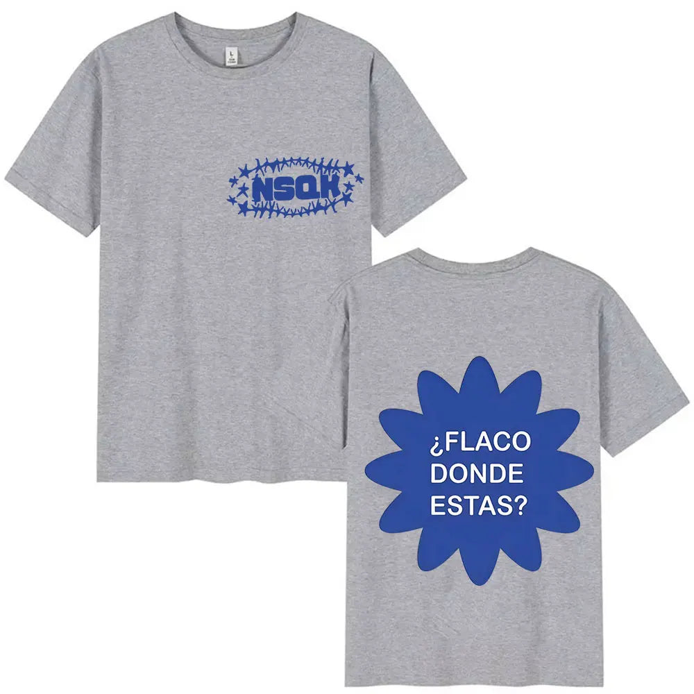 Rapper NSQK FLACO DONDE ESTAS Tour Men's Fashion 2025-26 Summer Pure Cotton 100% Printed Loose Casual Trendy Design T-shirt